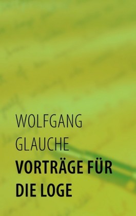 Vorträge für die Loge