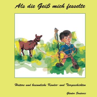 Als die Geiß mich fesselte