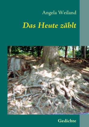 Das Heute zählt