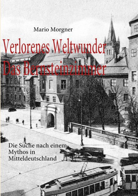 Verlorenes Weltwunder - Das Bernsteinzimmer main product photo