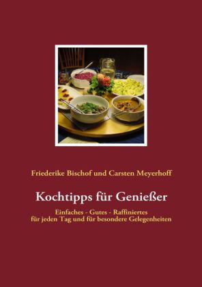 Kochtipps für Genießer