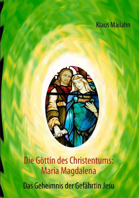 Die Göttin des Christentums: Maria Magdalena main product photo
