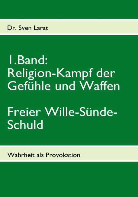 Religion-Kampf der Gefühle und Waffen, Freier Wille-Sünde-Schuld - 1. Band main product photo