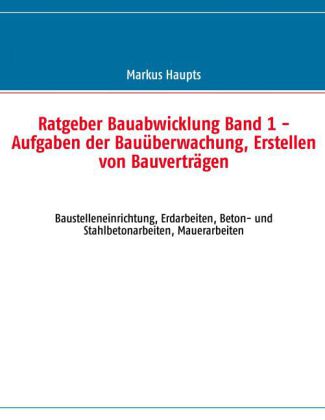 Ratgeber Bauabwicklung, Band 1