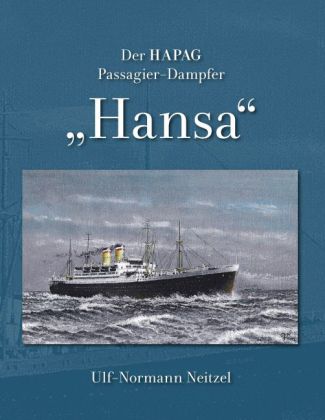 Der HAPAG Passagier-Dampfer "Hansa"
