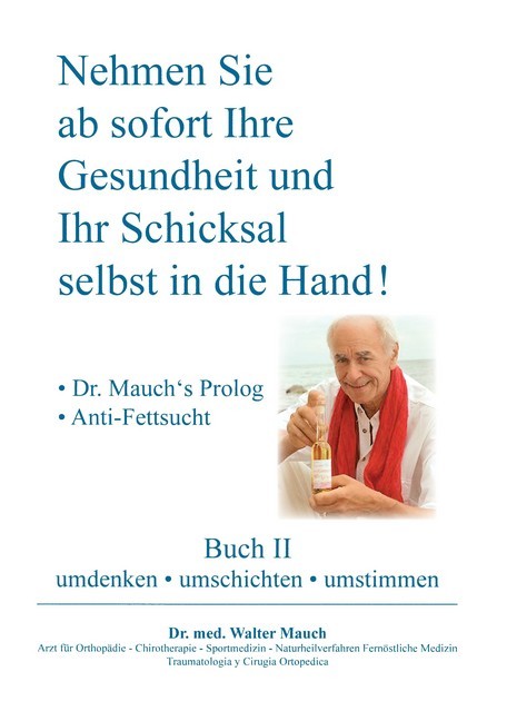 Nehmen Sie ab sofort Ihre Gesundheit und Ihr Schicksal selbst in die Hand! Buch II main product photo