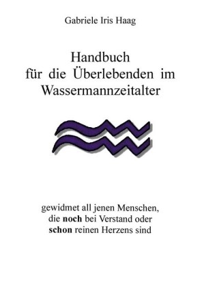 Handbuch für die Überlebenden im Wassermannzeitalter