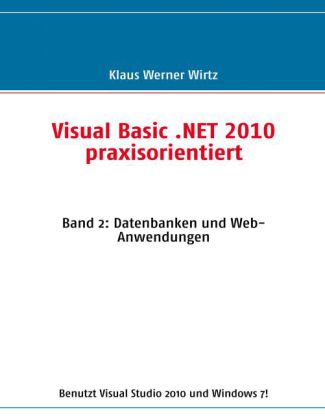 Visual Basic .NET 2010 praxisorientiert