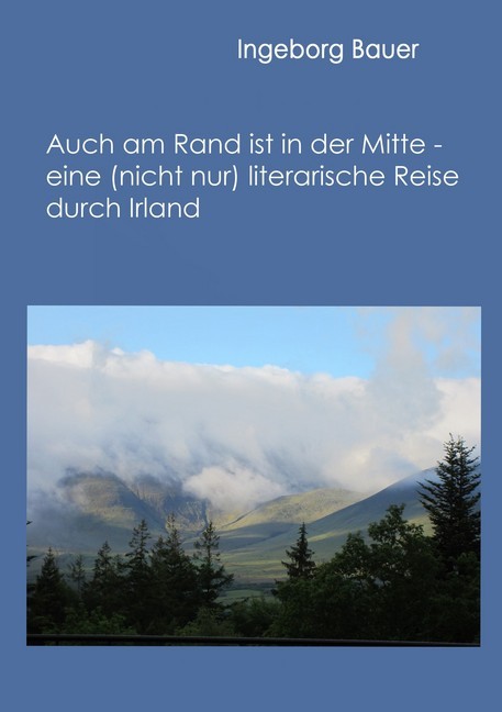 Auch am Rand ist in der Mitte - eine (nicht nur) literarische Reise durch Irland main product photo
