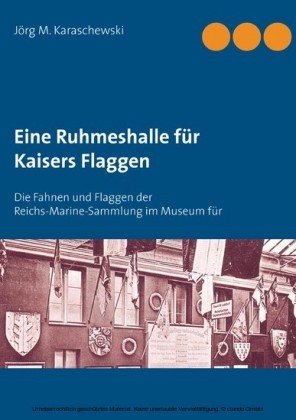 Eine Ruhmeshalle für Kaisers Flaggen