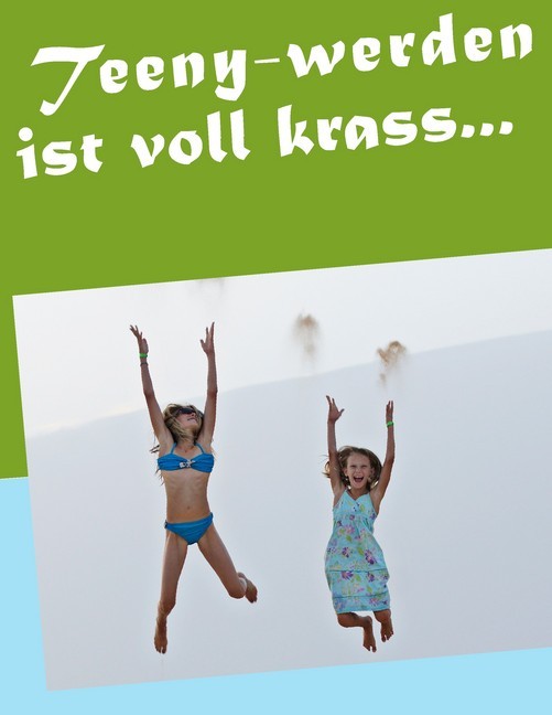 Teeny-werden ist voll krass... main product photo