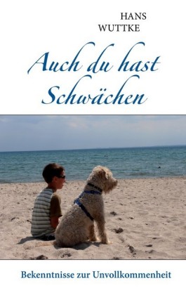 Auch du hast Schwächen