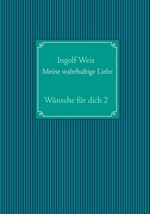Meine wahrhaftige Liebe