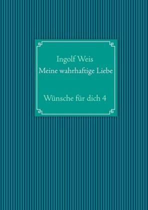 Meine wahrhaftige Liebe