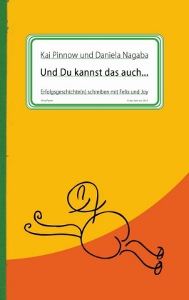 Und Du kannst das auch ...
