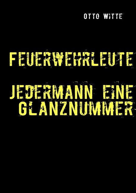 Feuerwehrleute - Jedermann eine Glanznummer main product photo