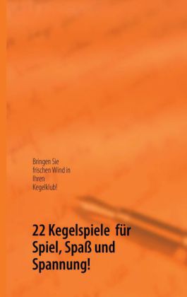 22 Kegelspiele für Spiel, Spaß und Spannung!