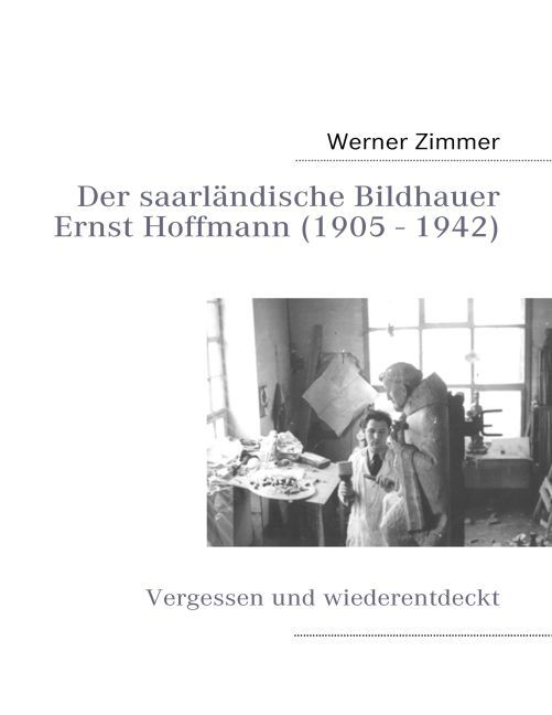 Der saarländische Bildhauer Ernst Hoffmann main product photo