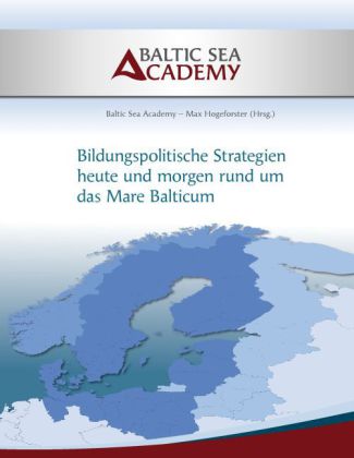 Bildungspolitische Strategien heute und morgen rund um das 'Mare Balticum"