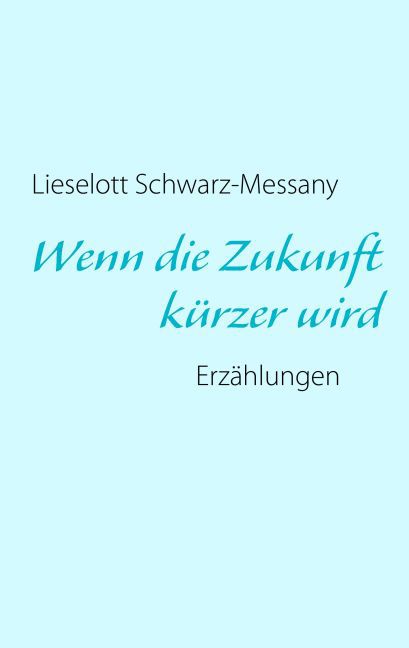 Wenn die Zukunft kürzer wird main product photo