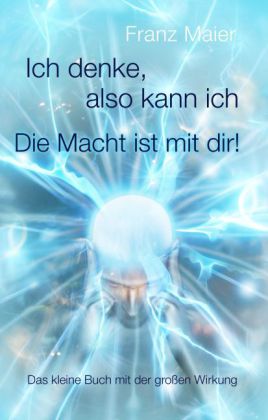 Ich denke, also kann ich. Die Macht ist mit dir!