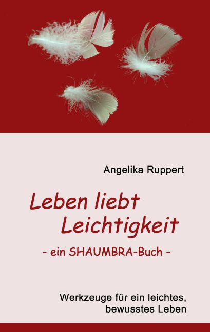 Leben liebt Leichtigkeit - ein SHAUMBRA-Buch - main product photo