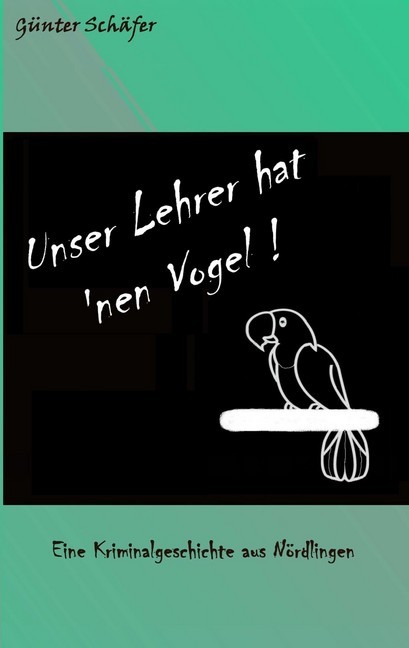 Unser Lehrer hat 'nen Vogel main product photo