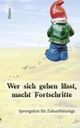 Wer sich gehen lässt, macht Fortschritte