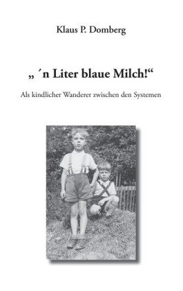 " &apos;n Liter blaue Milch!"