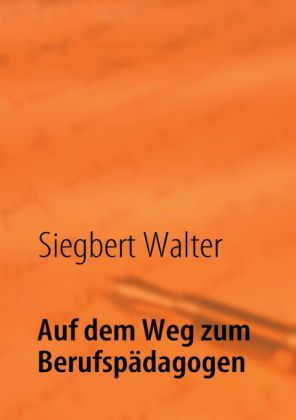 Auf dem Weg zum Berufspädagogen