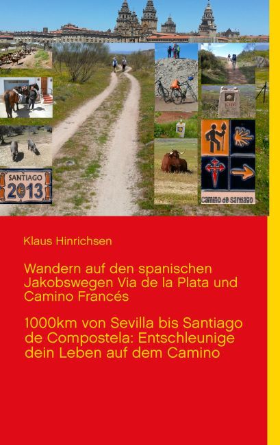 Wandern auf den spanischen Jakobswegen Via de la Plata und Camino Frances main product photo