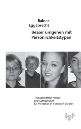 Besser umgehen mit Persönlichkeitstypen