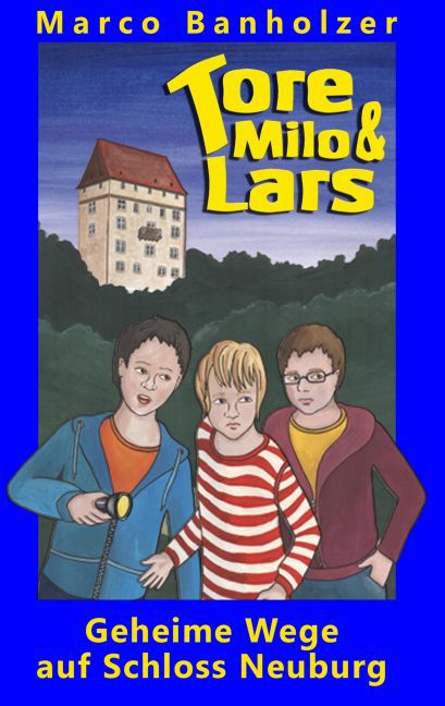 Tore, Milo & Lars - Geheime Wege auf Schloss Neuburg main product photo