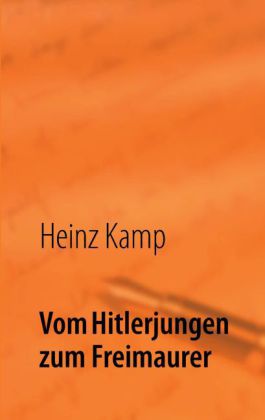 Vom Hitlerjungen zum Freimaurer