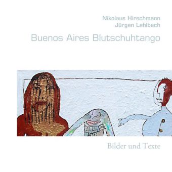 Buenos Aires Blutschuhtango