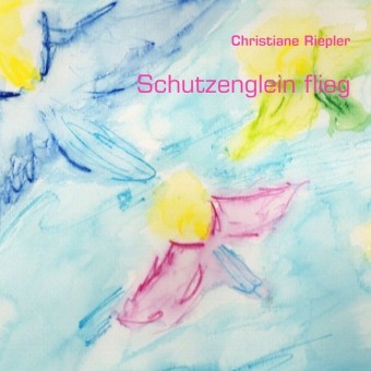 Schutzenglein flieg