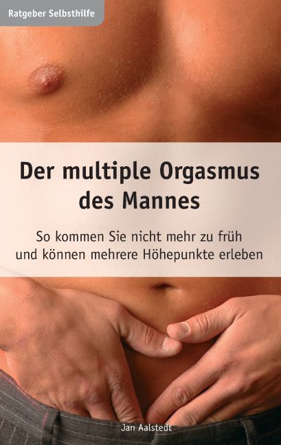 Der multiple Orgasmus des Mannes main product photo