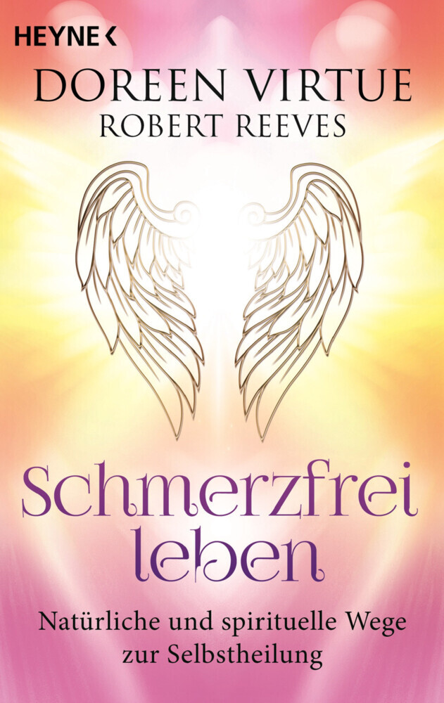 Schmerzfrei leben - Natürliche und spirituelle Wege zur Selbstheilung main product photo