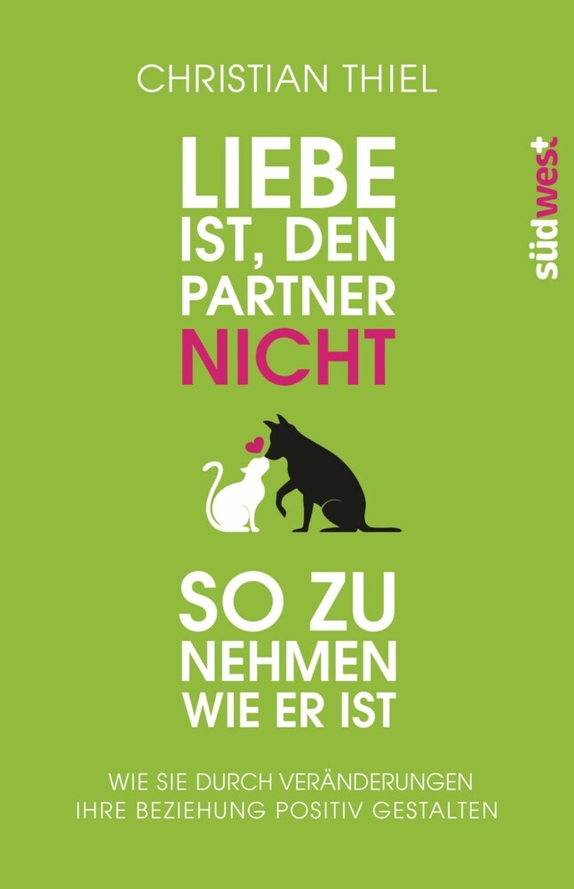 Liebe ist, den Partner nicht so zu nehmen, wie er ist main product photo