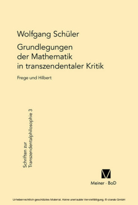 Grundlegungen der Mathematik in transzendentaler Kritik