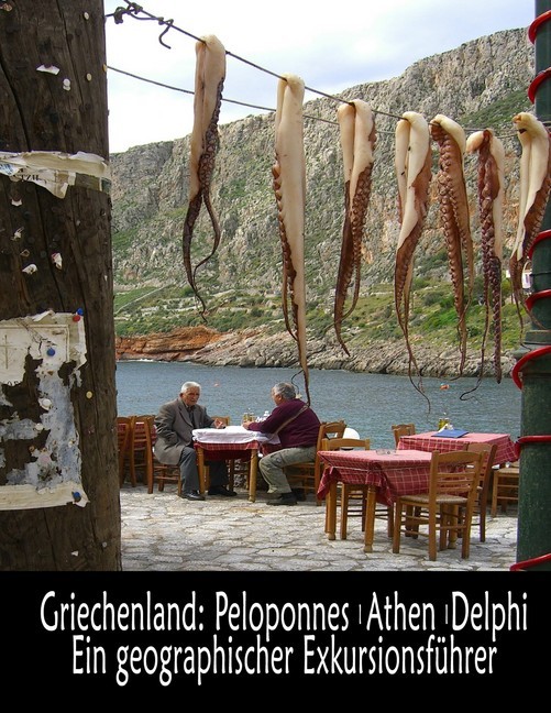 Griechenland: Peloponnes, Athen, Delphi - Ein geographischer Exkursionsführer main product photo