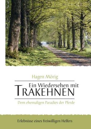 Ein Wiedersehen mit Trakehnen, dem ehemaligen Paradies der Pferde