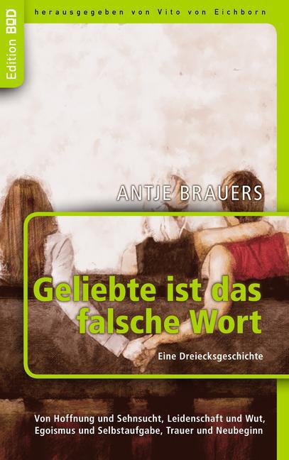 Geliebte ist das falsche Wort. Eine Dreiecksgeschichte main product photo