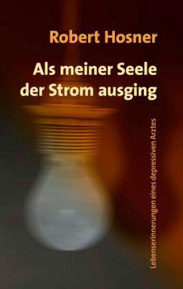 Als meiner Seele der Strom ausging