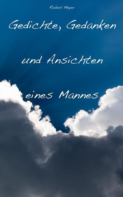 Gedichte, Gedanken und Ansichten eines Mannes main product photo
