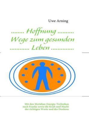 Hoffnung Wege zum gesunden Leben