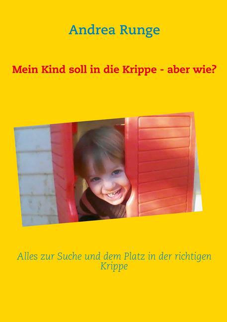 Mein Kind soll in die Krippe - aber wie? main product photo