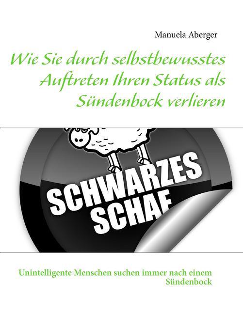 Wie Sie durch selbstbewusstes Auftreten Ihren Status als Sündenbock verlieren main product photo