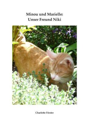 Minou und Marielle: Unser Freund Niki
