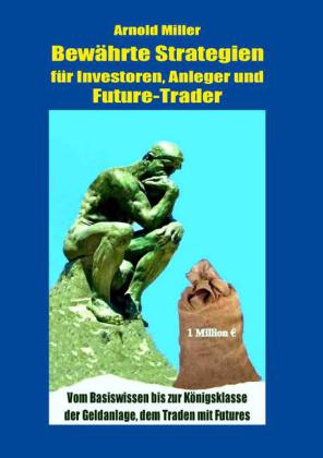 Bewährte Strategien für Investoren, Anleger und Future-Trader
